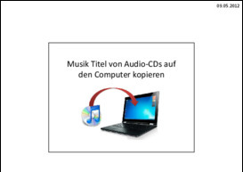 Musik Titel von Audio-CDs auf den Computer kopieren